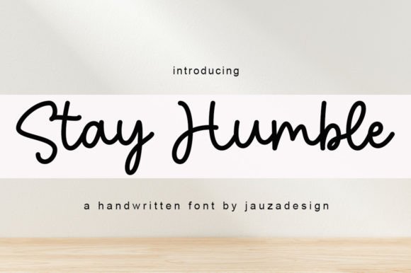 Stay Humble: The Script Font for Elegant, Modern Designs
